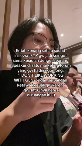 Safe to say it was a very eye opening experience 🙂 Karena sebenernya part diketawain itu gapapa (dah biasa) tapi what the Speaker said after that statement yang bikin gw agak “wow, so this is how it works”  Tapi dari kejadian ini juga menyadarkan gw sebagai gen-z yang memilih career path ini untuk “try harder” and “do it twice as hard” karena my generation's performances aren't favorable with those people (who unfortunately lumayan penting buat didengar omongannya 😂) and I hate to say that I could understand them, but I also understand why we, Gen Z, are having those kinds of performance “model” Sometimes I feel conflicted!  But I somehow always ended up ignoring the criticism and continued on 🤷🏻‍♀️ #genz 