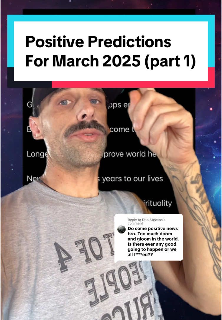 Replying to @Dan Stevens Positive Predictions for March 2025 