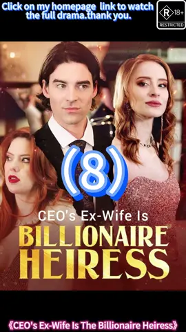 《CEO's Ex-Wife Is The Billionaire Heiress》 ⬇️❤️⬇️ Sharing of good dramas. Click on the link to my homepage to watch the whole play. Thank you.❤️😘 #feelings #fpy #tiktok