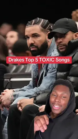 What’s Drakes most toxic song #toxicity #drake #rnbmusic #toxicmusic #fyp 