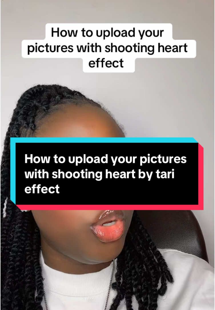 How to upload your pictures with shooting heart by tari effect#tiktoktips #tiktoktutorials #light4198 #newtiktokers #tiktokbeginners 