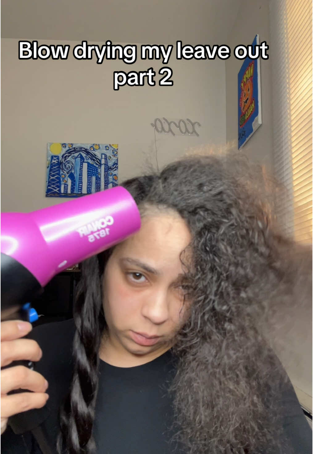 Blowdrying my leave out 