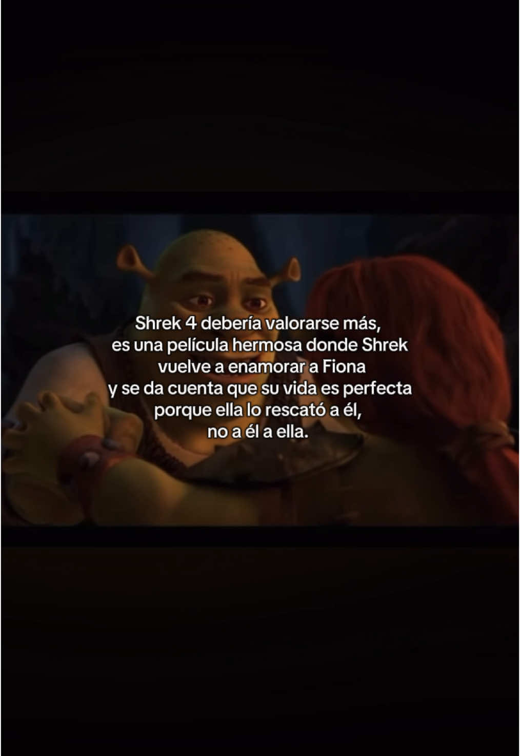 Sabes que fue lo mejor del día de hoy? que pude volver a enamorarme de ti una vez más #shrek #shrek4 #fyp #relatable #real #ineedsomesleep #justgottoletitgo #fiona 