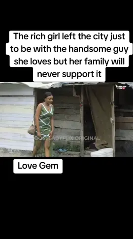 The rich girl left the city just to be with the handsome guy she loves but her family will never support it#lovegem #viral #nollywoodmovies 