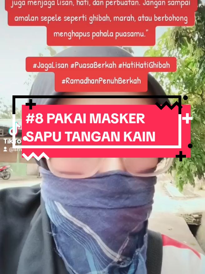 salah upload ternyata🤭🙏baru cek kok gak ada🤗 2hr ini rempong bgt begini lah jadi nya🤦 #Day8 #RamadanMubarak #PakaiMasker #SapuTanganKain #KelupaanUpload