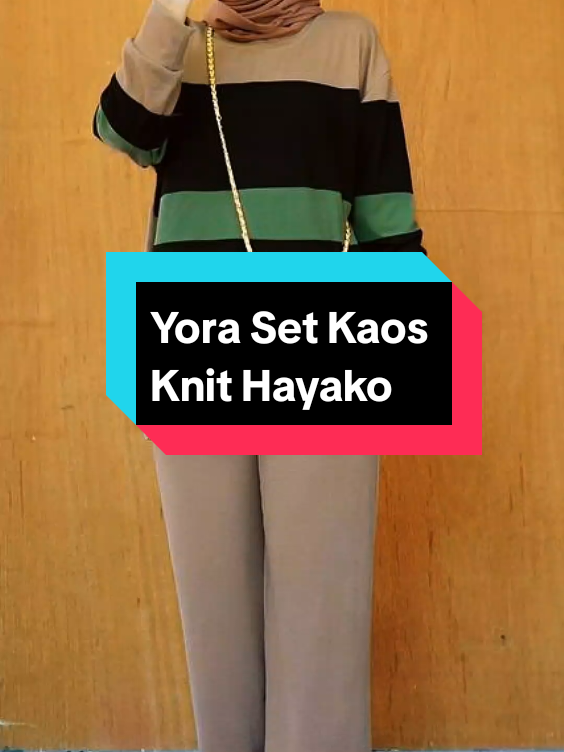 YORA SET #setelanwanita #setmuslim  #setkaosknit #fypシ゚viral  #foryoupage #CapCut 