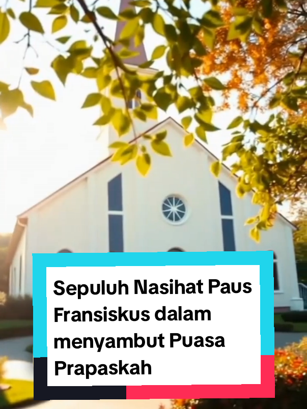 10 Nasihat Paus Fransiskus dalam rangka puasa prapaskah 2025 #10nasihat #pausfransiskus #puasa #prapaskah2025 #gerejakatolik #fyp #semuaorang 