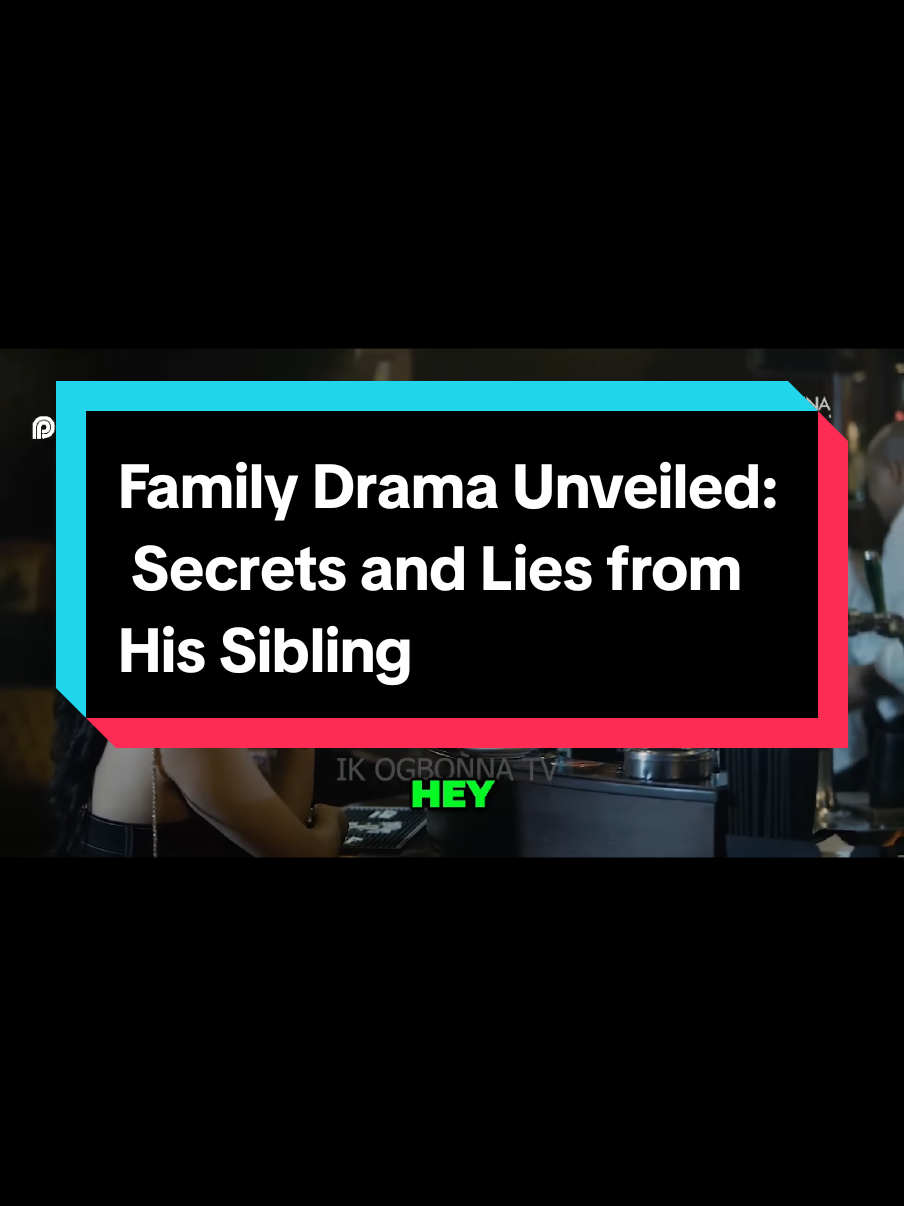 Family Drama Unveiled:  Secrets and Lies from His Sibling