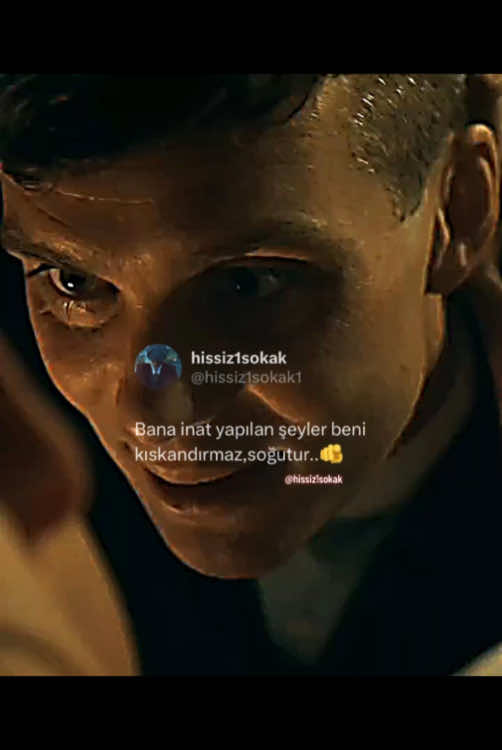 Kıskandırmaz Soğutur..🫵#thomasshelby #hissiz1sokak #thomasshelbyedit #peaky #peakyblindersedits #kapaksözler #sertsözler #keşfetteyizzzz #fypシ゚viral #keşfetbeniöneçıkar #keşfet #öneçıkar #fy #viralvideo #beniöneçıkart #kütahya43 