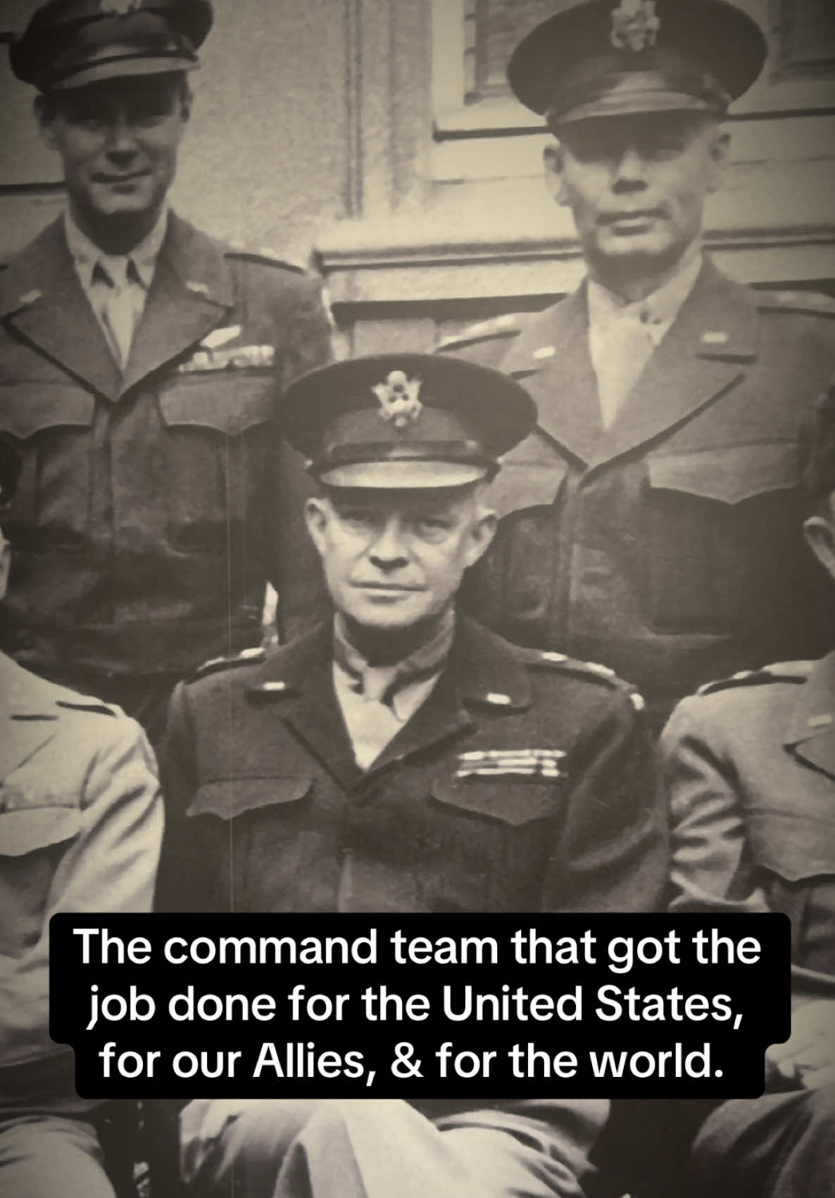 The command team that got the job done for the United States, for our Allies, & for the world.  heroes #thankyou #ww2history #history #greatestgeneration #leaders #leadership