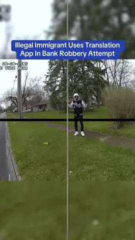 Illegal Immigrant Uses Translation App In Bank Robbery Attempt #cops #copsoftiktok 