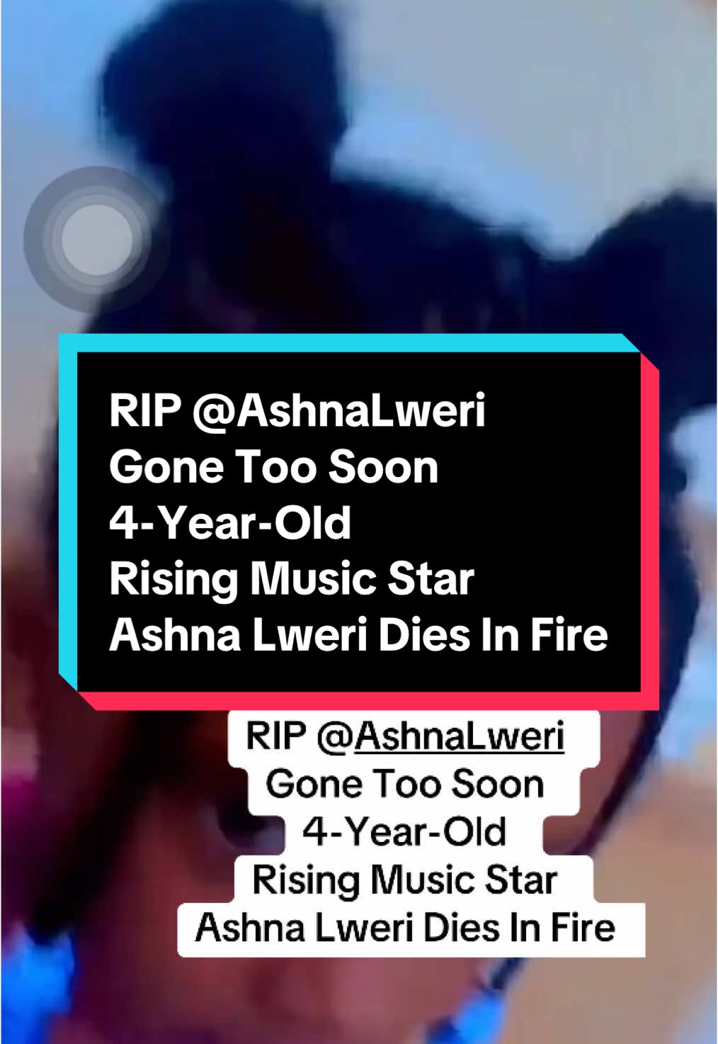 @Ashna Lweri RIP #ashnalweri  Gone Too Soon 4-Year-Old  Rising Music Star Ashna Lweri Dies In #Fire . Ashna Lweri was born on March 15, 2020 and passed away too early on February 27, 2025, at the age of 4. She died at 11 p.m. at #zambiahospital in #kampalauganda . The tragedy occurred overnight in Kampala, where Ashna Lweri resided. A fire caused by an electrical failure destroyed her house while she slept in her room.#fyp #rip 