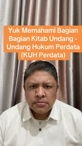 Yuk Memahami Bagian Bagian Kitab Undang - Undang Hukum Perdata (KUH Perdata) #irawanharahap #anakhukum #fakultashukum #kuliahhukum #sarjanahukum 