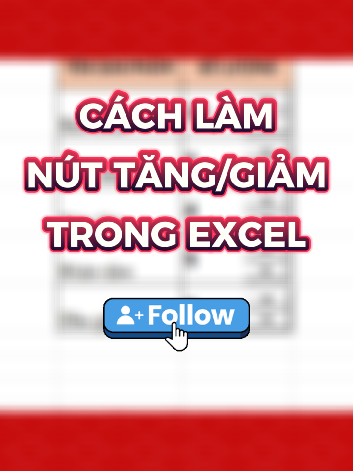 Cách làm nút tăng/giảm trong excel #excel #exceltips #exceltricks #tinhocvanphong #meotinhoc 