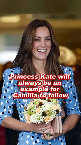Princess Kate will always be an example for Camilla to follow #Camilla #PrincessKate #celebrity #royal #fyp #tiktok 