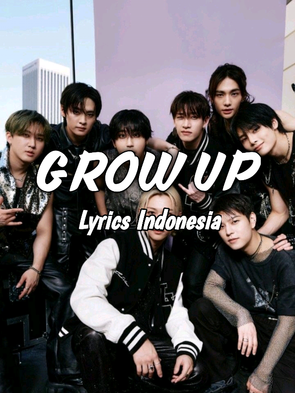 IG : skz_lirik.indo #straykids #스트레이키즈 #growup #straykidslyrics #lirikterjemahan #lyricsedit #xyzbca #kpopfyp #fypシ 