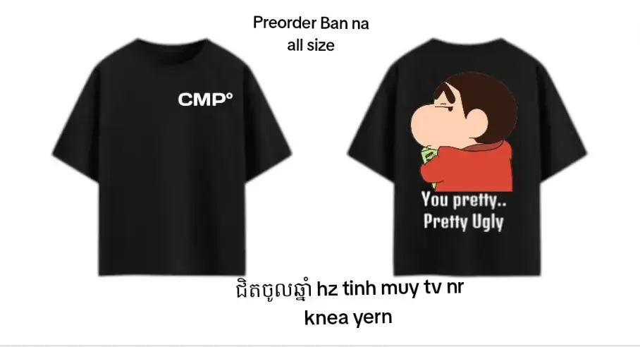 CMP° Shincan Verison 😎 you pretty pretty ugly  get lost  Can Preorder tan 2 na bb #brand #shopping #fyppppppppppppppppppppppp #Tshirt #Brand #clothing #cmp #fyp 