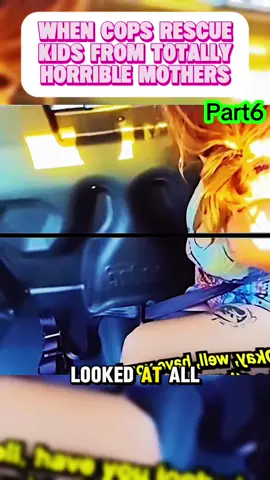 WHEN COPS RESCUE KIDS FROM TOTALLY HORRIBLE MOTHERS #part6  #cops #copsoftiktok #police #policeofficer #lawenforcementcommunity #viral #flypシ #usa_tiktok #bodycam #foryourpage 
