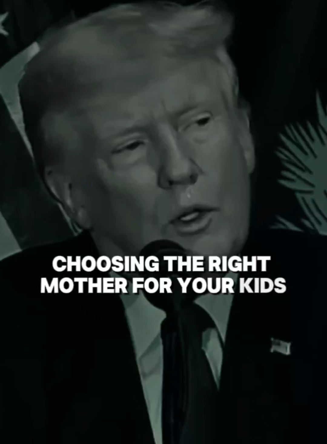 The Choosing The Right. Mother.#happynewyear #donaldtrump #speech #inspiration #powerfulquotes #advice #lifelesson #motivation #dailylife #quotes #1millionaudition #goviral #viralvideo #fyp #foryourpage 