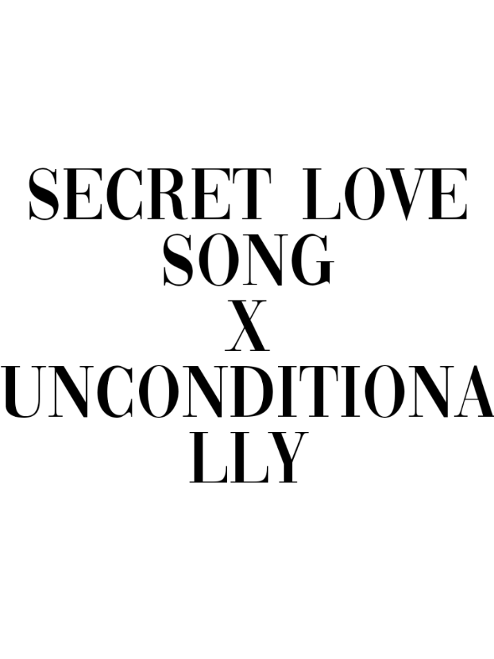 Secret love song X Unconditionally #liitlemix #katyperry #fyp #lyrics 