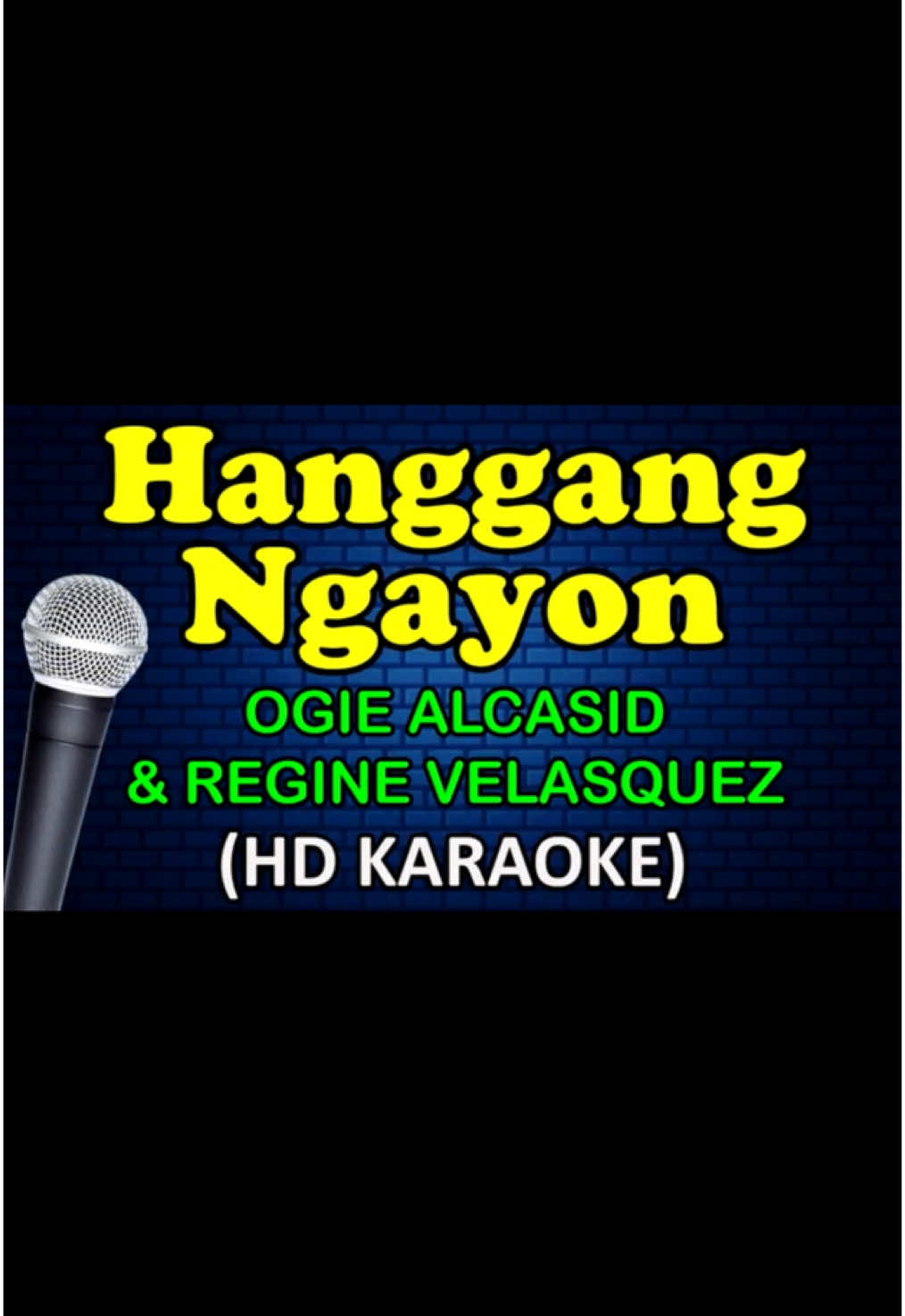 Hanggang Ngayon - OGIE ALCASID AND REGINE VELESQUEZ 🥰🎶 #karaoke #lyricvideos  #songwithlyric #musictok 