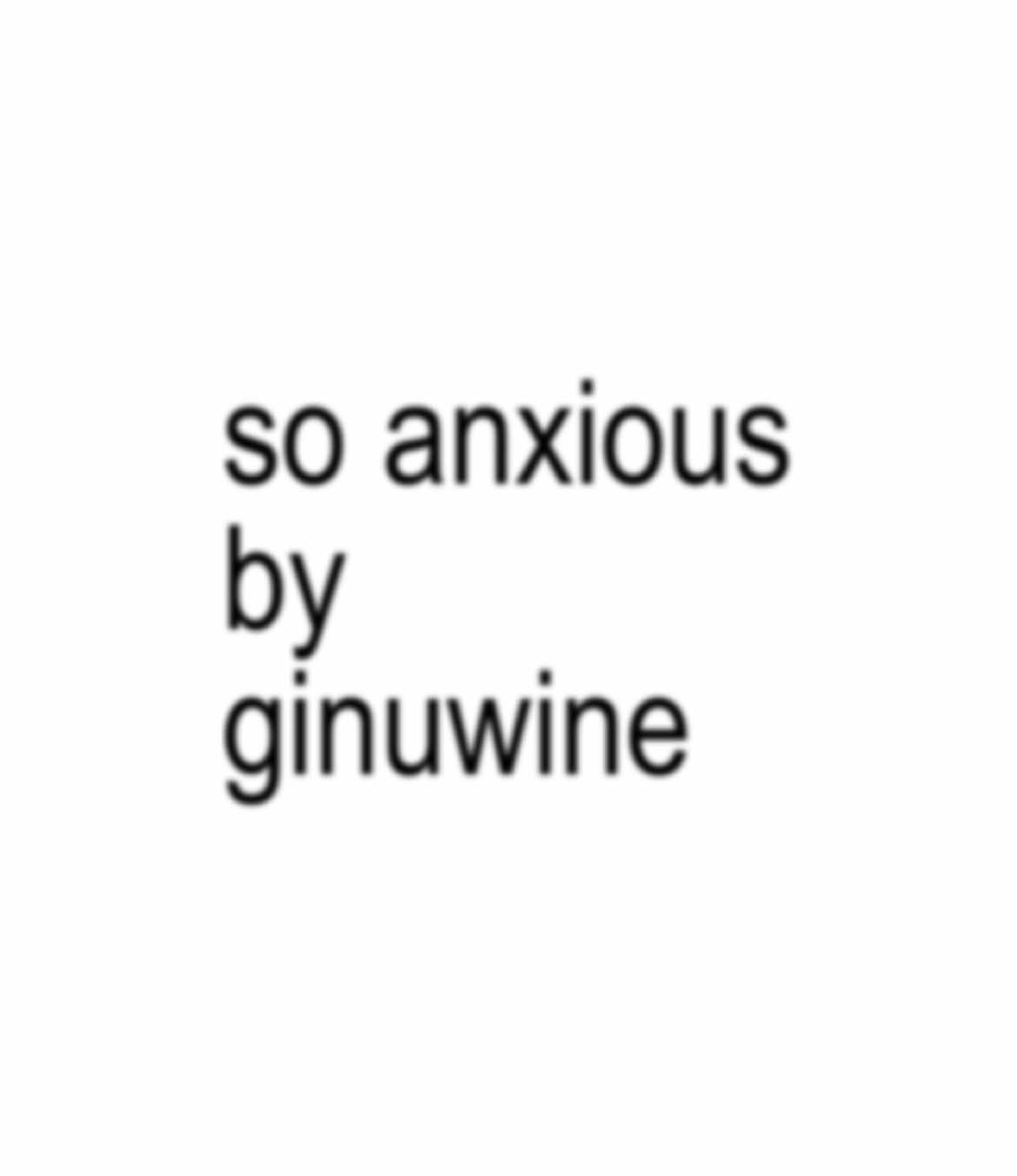 SSSSSSOOOOOANXIOUSSSS😫😫😫 #soanxious #ginuwine #soanxiousginuwine #fyp #brat #lyrics #zyxbca #lyrics_songs 