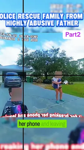 Police Rescue Family From HIGHLY Abusive Father #part2  #cops #copsoftiktok #police #policeofficer #lawenforcementcommunity #viral #flypシ #usa🇺🇸 
