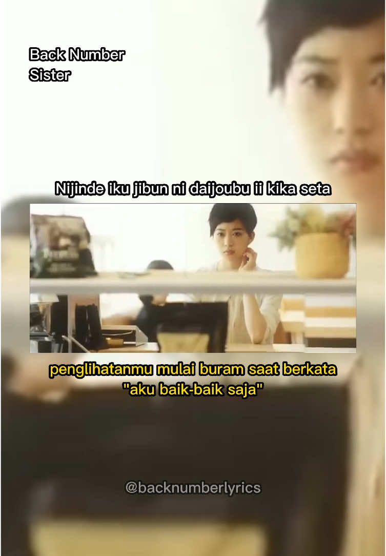 [Back Number - Sister] Lirik Terjemahan … #backnumber #sadsong #japanesesong #japaneseplaylist #music #song #sister #fyp 