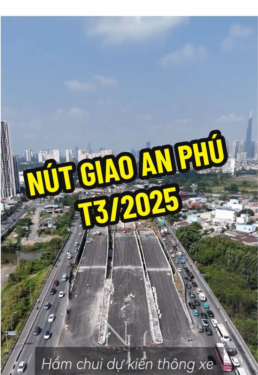 Tiến độ nút giao An Phú T3/2025 Dự kiến thông xe hầm chui vào 30/04  #NutgiaoAnPhu #TheglobalCity #nhatharealty