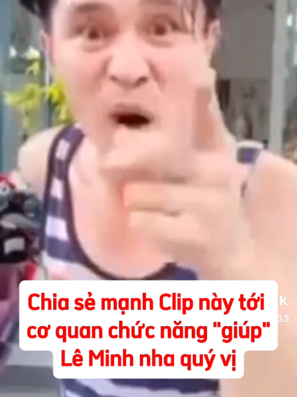 Chia sẻ mạnh Clip này tới cơ quan chức năng 