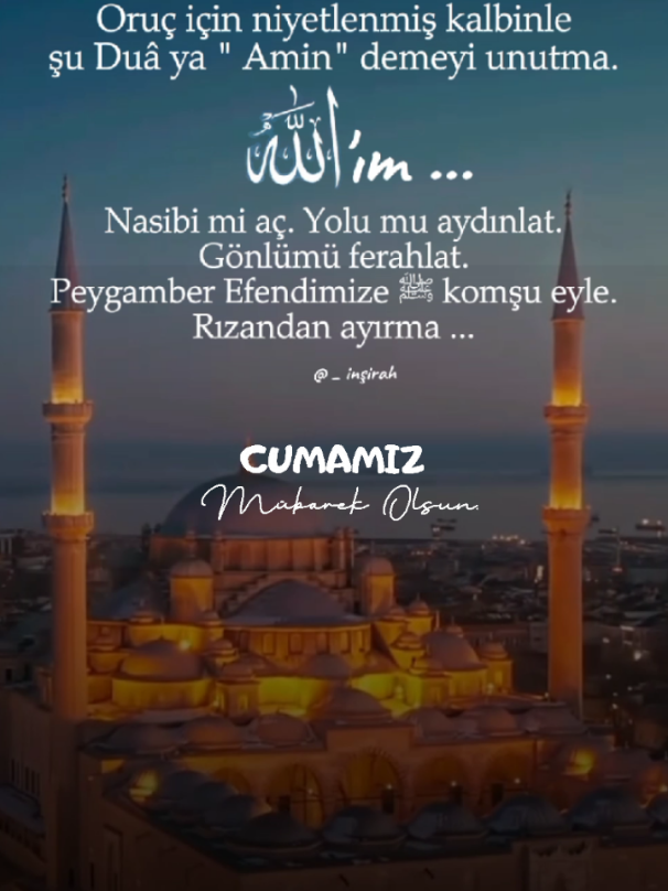 #____________________🌙🕌 #cuma #____________🌙✨ #amin #cumaduası #hayırlıcumalar🌹🌺🌺🌷💖 #inşirah #cennetyolunda🍂🌼 #____________________🌙🕌 #____________🌙✨ #رمضان🕌🌙⭐️ #. . .