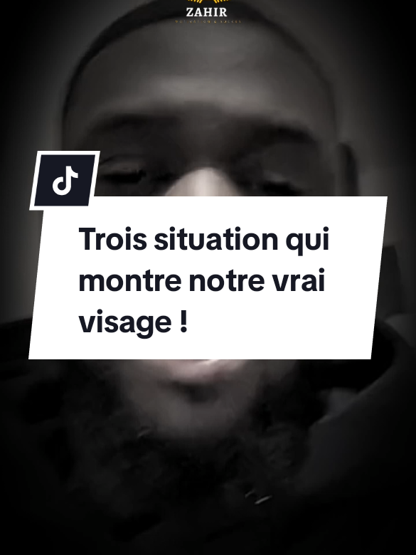 Trois situation qui montre notre vrai visage ! #zahirmotiv #mindset #reussite #amor 