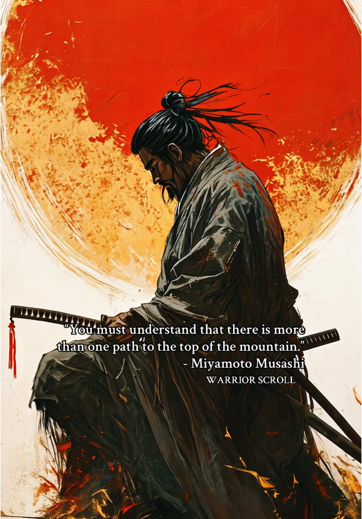 “You must understand that there is more than one path to the top of the mountain.” - Miyamoto Musashi #warrior #warriors #warriormindset #warriorspirit #inspiration #motivation #fyp #reels #dailyreels  #tiktokinspiration #tiktokmotivation #tiktokdaily #quotes #ai ##aiart #aimovie #aireels #aiartists #aiartcommunity #miyamotomusashi #thebookoffiverings #bushido #samurai #path #mountain 