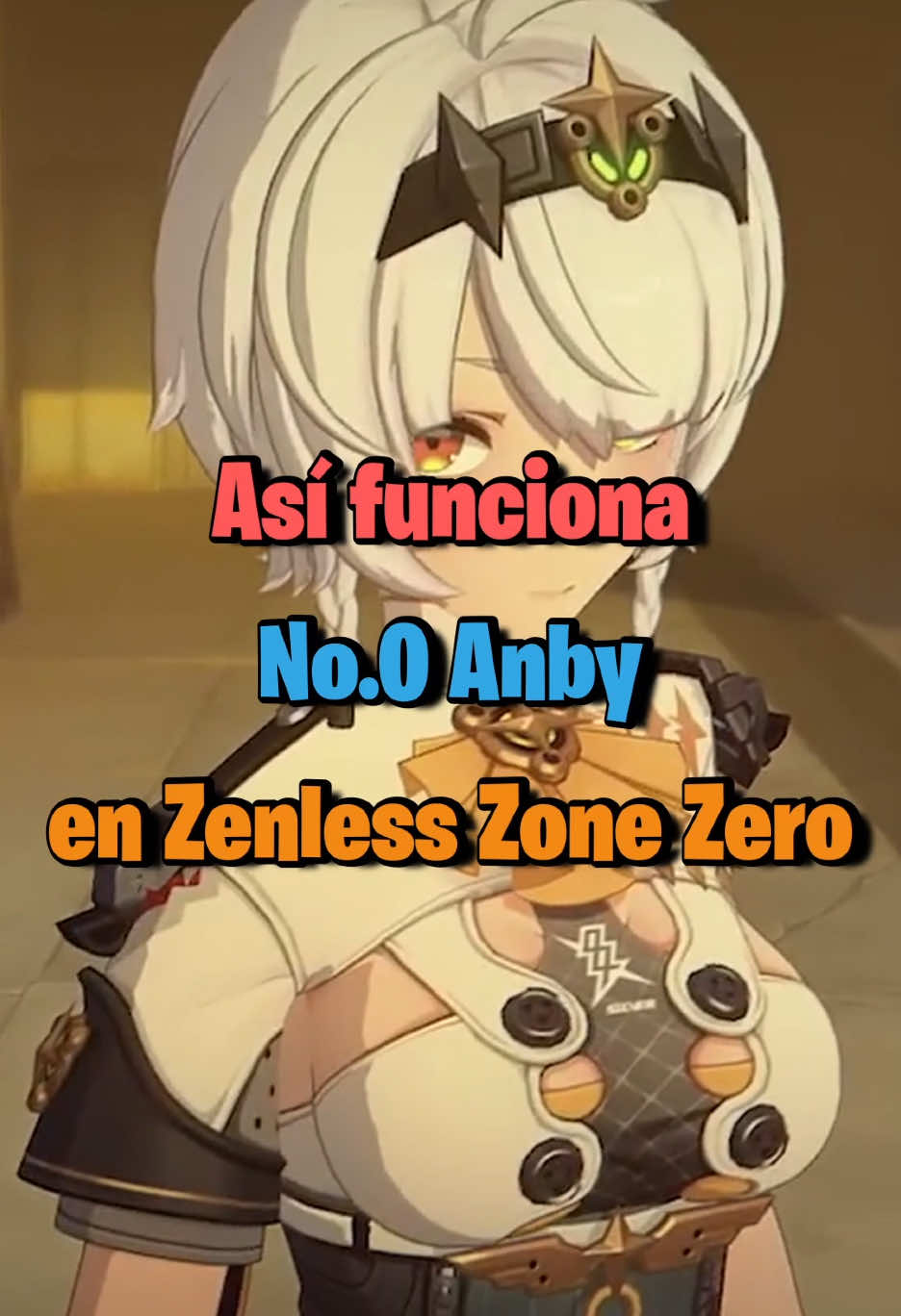 Así Funciona No.0 ANBY En Zenless Zone Zero #zenlesszonezero #zenless #zzz #zzzero #zzzstory #zzzgameplay #zzzguide #zzzcreator #zzzvideo #zenlesszonezeroedit #hoyocreators #anby #trigger 