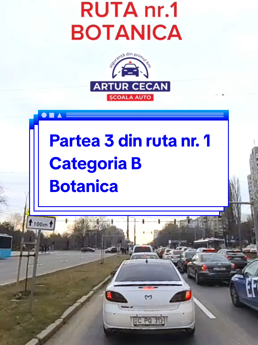 Ruta nr. 1 - Sectorul Botanica - partea 3, modificări din 2025.  Permis de conducere la categoria B, Chișinău. 069 649 643 Www.arturcecan.md #practica #instructorauto #scoalaauto #fyp #permisdeconducere #categoriaB #arturcecan #parcare 