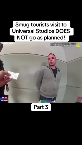 Smug tourists visit to Universal Studios DOES NOT go as planned! Part 3 #cops #copsoftiktok #police #policeoftiktok #trend10k #tiktok #fyp 