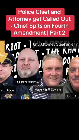 Police Chief and Attorney get Called Out - Chief Spits on Fourth Amendment | Part 2