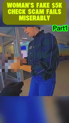 WOMAN'S FAKE $5K CHECK SCAM FAILS MISERABLY #part1 #cops #copsoftiktok #police #policeofficer #lawenforcementcommunity #viral #flypシ #usa_tiktok #bodycam #foryoupage #arrested 