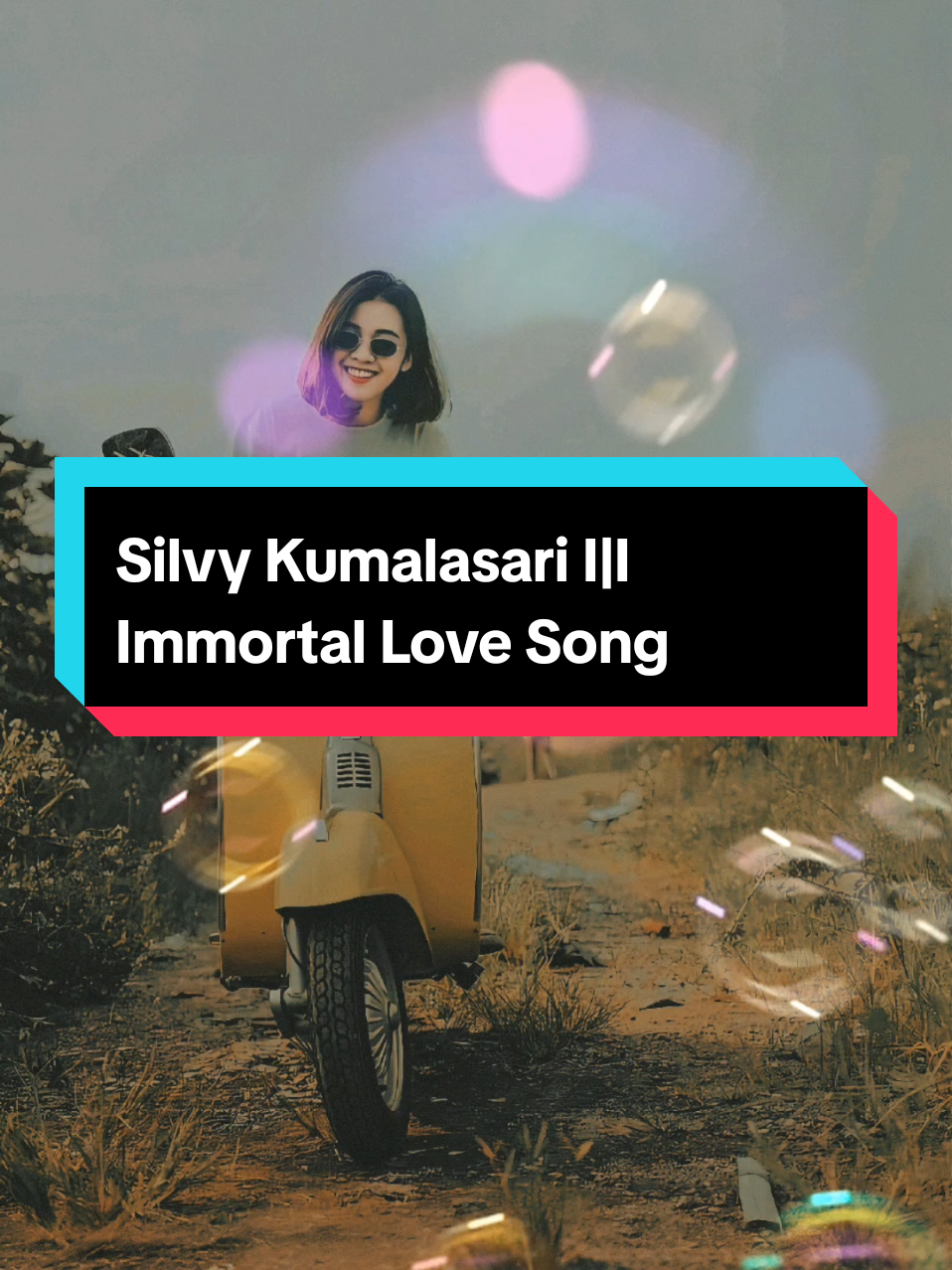 Silvy Kumalasari I|I Immortal Love Song 