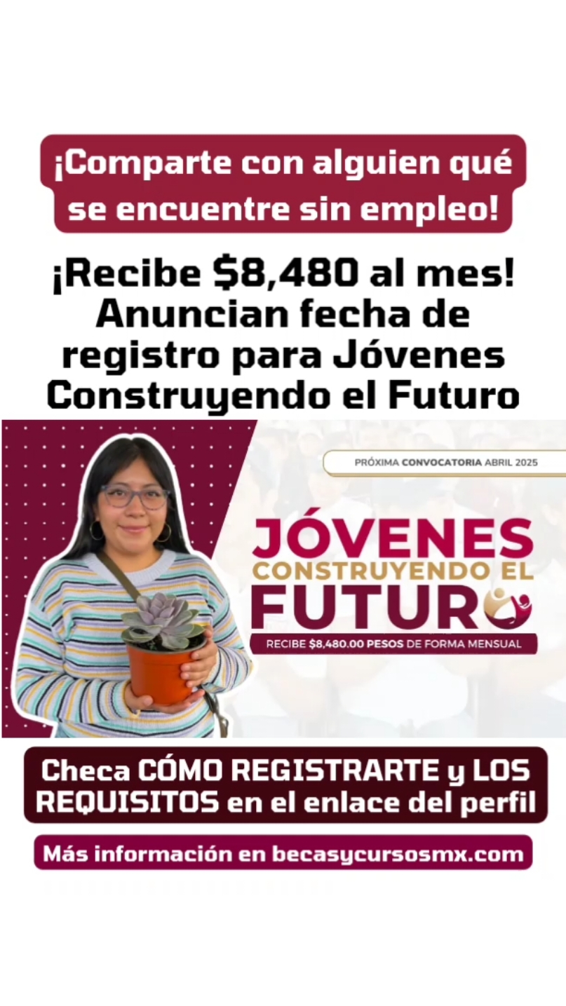 ¡Comparte con alguien qué se encuentre sin empleo! ¡Recibe 8480 pesos al mes! Anuncian fecha de registro para Jóvenes Construyendo el Futuro. Checa cómo registrarte en el enlace de nuestro perfil. #vinculaciones #registro #jovenesde18a29años #jovenesconstruyendoelfuturo #trabajo #abril #2025 #apoyo 