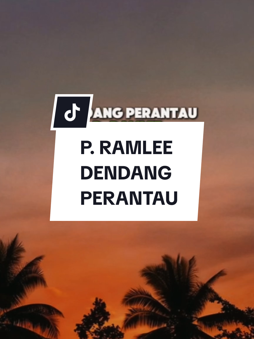 P. RAMLEE ~ DENDANG PERANTAU  #liriklagu #laguraya #pramlee 