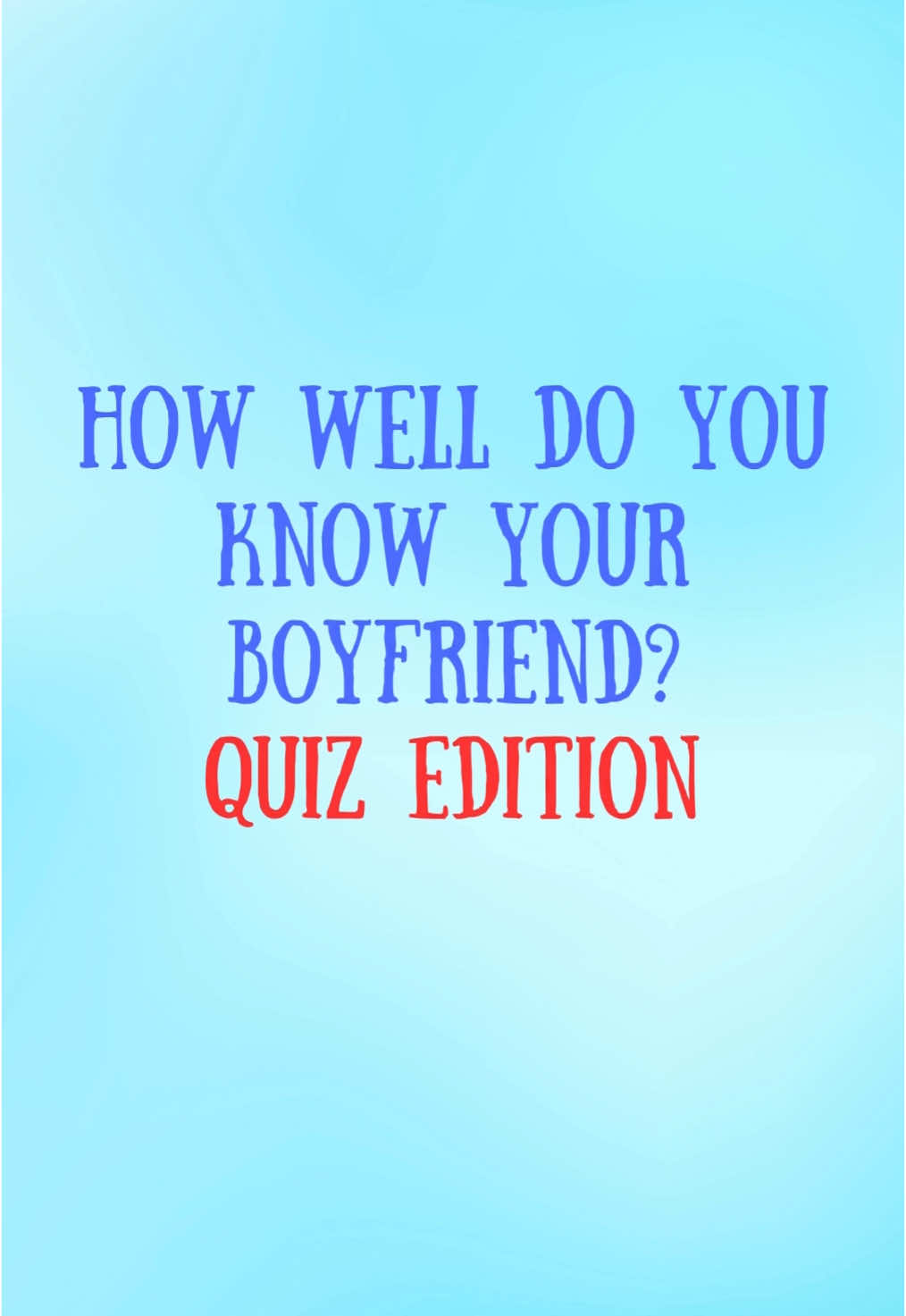 How well do you know your boyfriend? 😏🙈💙Quiz Edition #dailyquizzes #questionscouple #tiktokgames #couplequiz #datenightideas #partnerquiz #couplegoals #bfgfquiz #howwelldoyouknowyourpartner #boyfriendquiz #creatorsearchinsights 