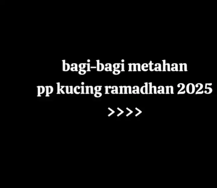 #ppkucing#ppkucingramadhan #ppramadhan2025🙏🕌🕋 #ppramadan2025🕌🌠 #xyzbca #moots? 