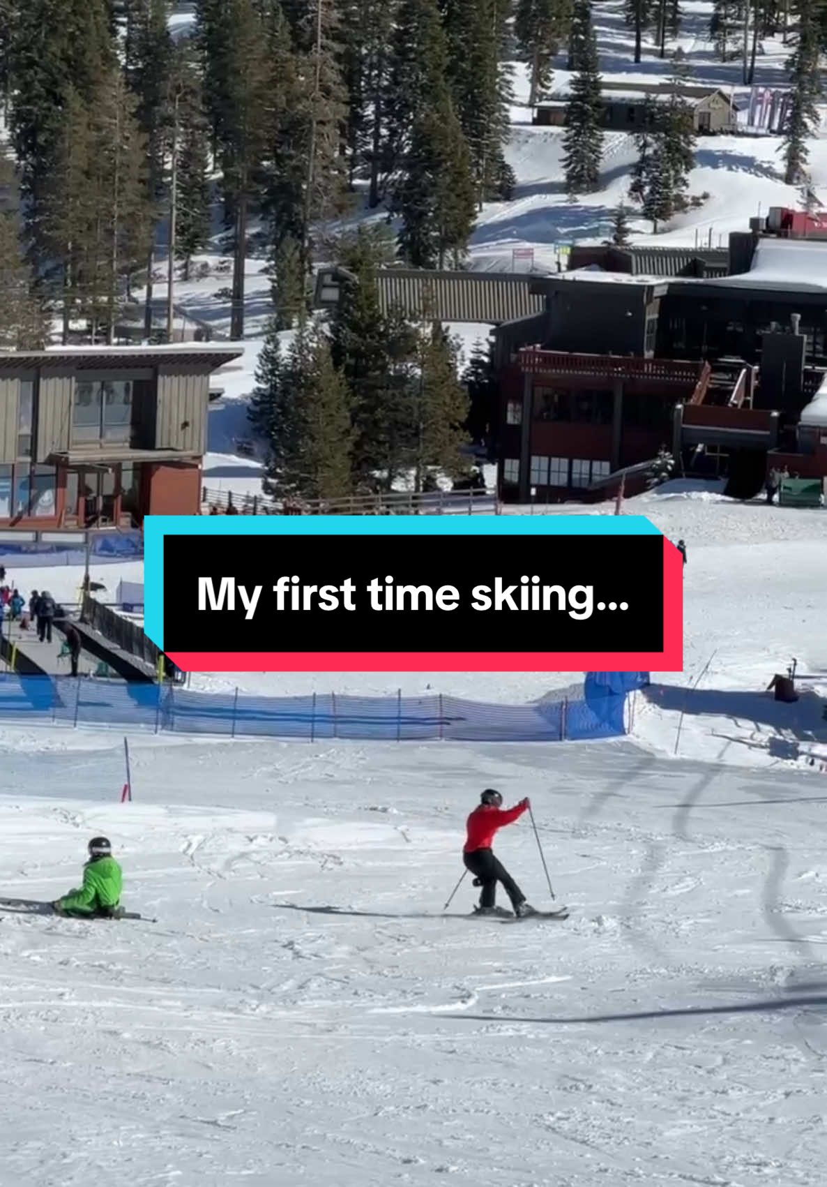 Omg do not try skiing for the first time at 26 unless you have some time and PATIENCE. 
