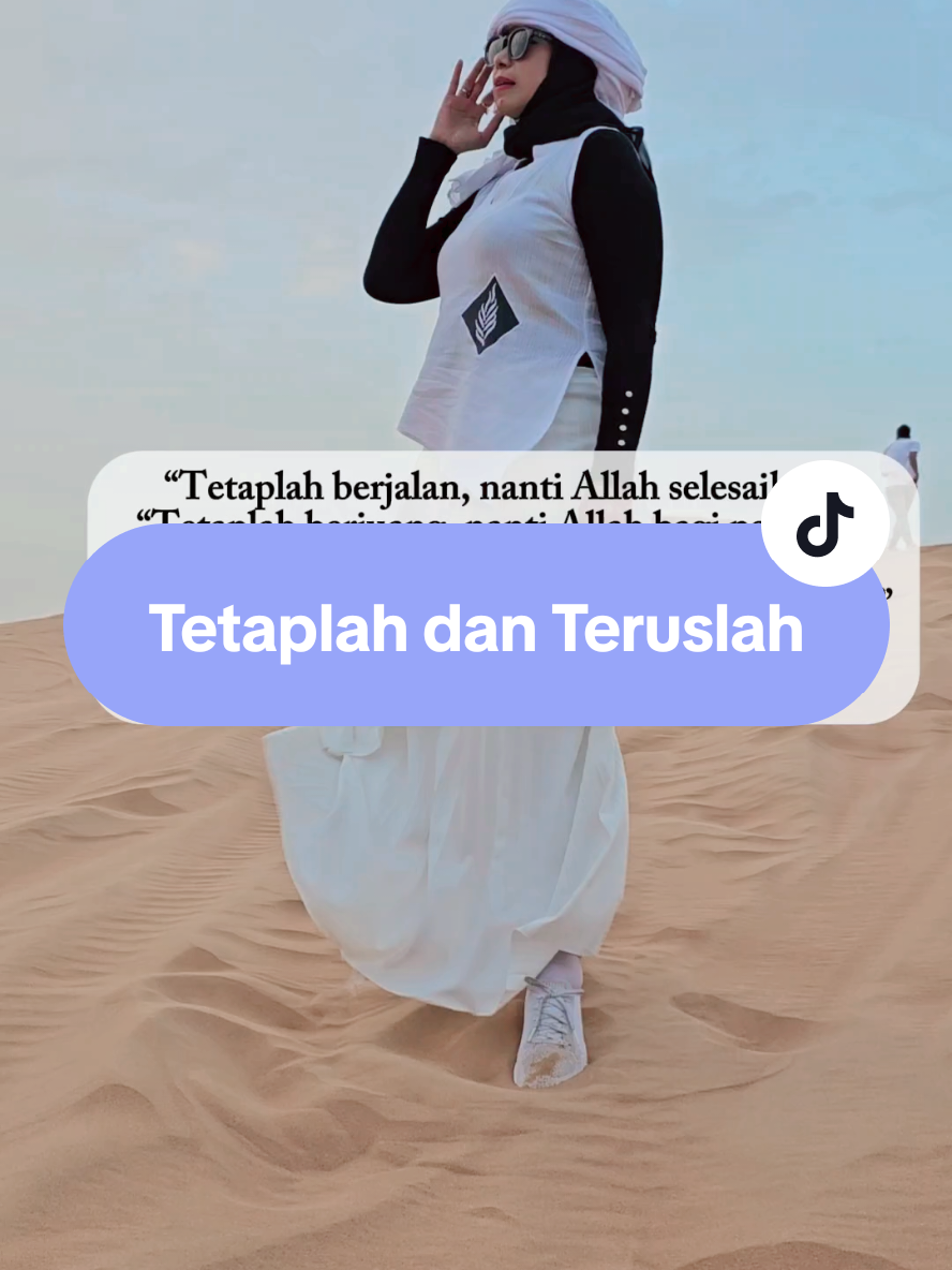 Tetaplah dan Teruslah #quote #quotestory✨ #motivasihidup #princessmeysharma #wanitamahal #wanitasukses #dubai #dubai🇦🇪 #desertsafari 