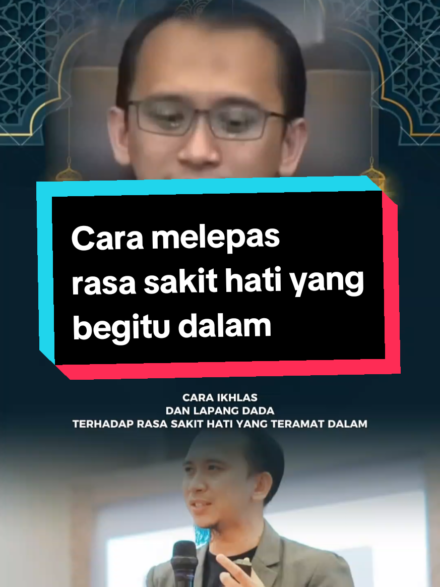 CARA MELEPAS RASA SAKIT HATI DAN DENDAM #Ustadzsonnyabikim #nasihat #beranda #foryoupage #fyp #kajianramadhan2025