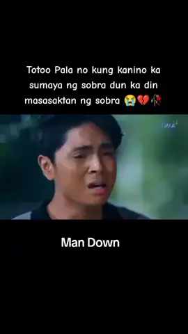 Totoo Pala No Kung Kanino Ka Sumaya Ng Subra Dun Ka Din Masasaktan 😭💔 Man Down  #tiktokviral #tik_tok #pain #spotted #fyp #fypage #painhub #fyppppppppppppppppppppppp 