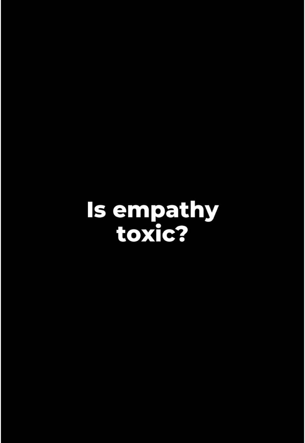 Is empathy dangerous? Is empathy toxic? #compassion #toxicempathy 