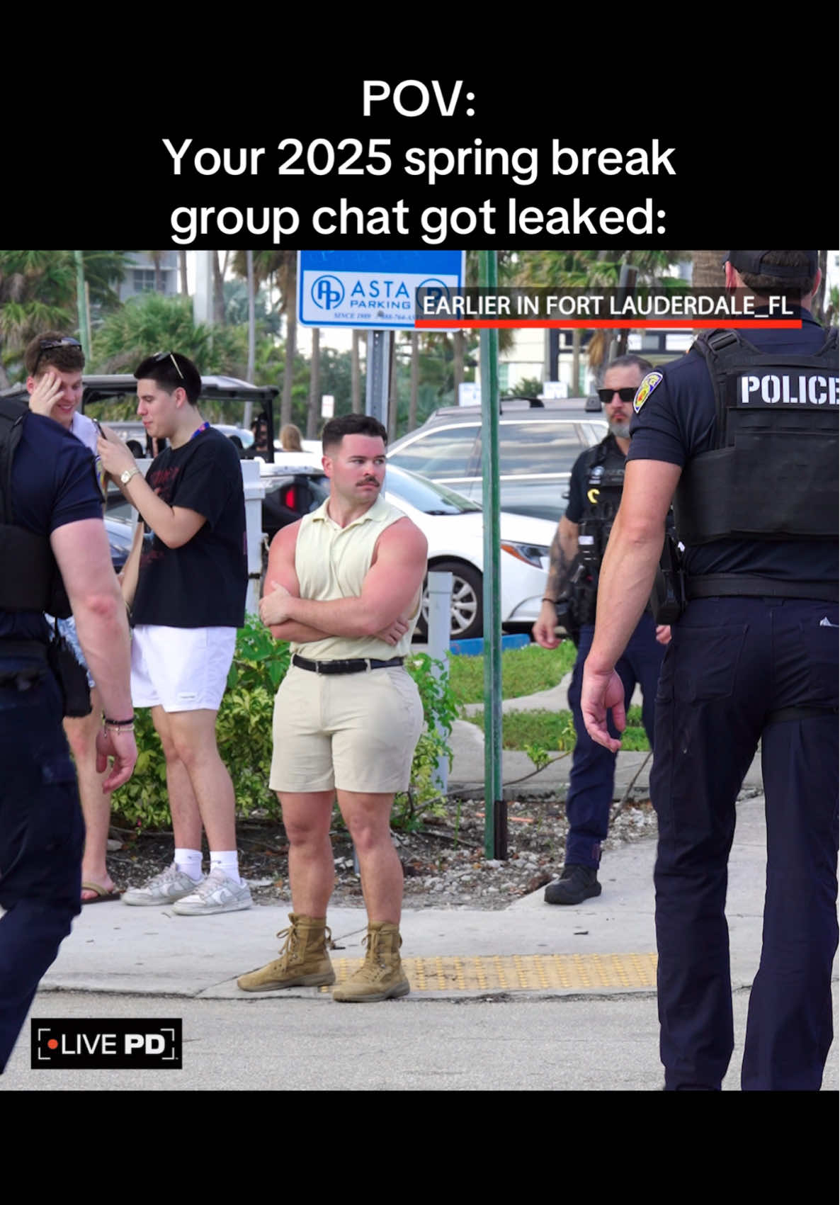 Just act natural and nobody will notice ahh video. #springbreak #florida #fortlauderdale #cops #police #groupchat #meme #springbreak2025 #college 