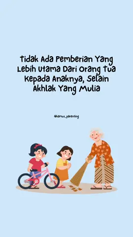 Tidak ada pemberian yang lebih utama dari orangtua kepada anaknya, selain akhlak yang mulia #kamus_parenting #bukuanak #bukuanakmurah #bukuanakmuslim #bukuceritaakhlak #bukuadabdanakhlak 